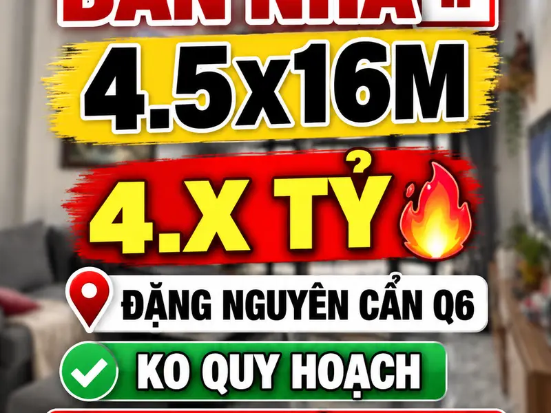 BÁN NHÀ 4.5x16M 🔥 4.X TỶ – ĐẶNG NGUYÊN CẨN Q6 – KO QUY HOẠCH – PHÁP LÝ CHUẨN SHR... Bán nhà riêng tại Phú Lâm, Hồ Chí Minh 01