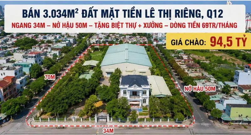 BÁN GẤP 3.034M² LÊ THỊ RIÊNG, Q12 – TẶNG BIỆT THỰ +XƯỞNG – NGUỒN THU 69TR/T CHỈ 94.5 TỶ... Bán nhà mặt phố tại Thới An, Hồ Chí Minh 01