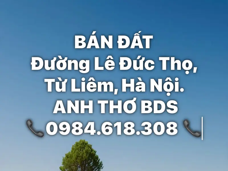BÁN ĐẤT LÊ ĐỨC THỌ 34M² – 2 MẶT NGÕ – MT 4.1M – GIÁ 7.3 TỶ... Bán đất tại Từ Liêm, Hà Nội 01