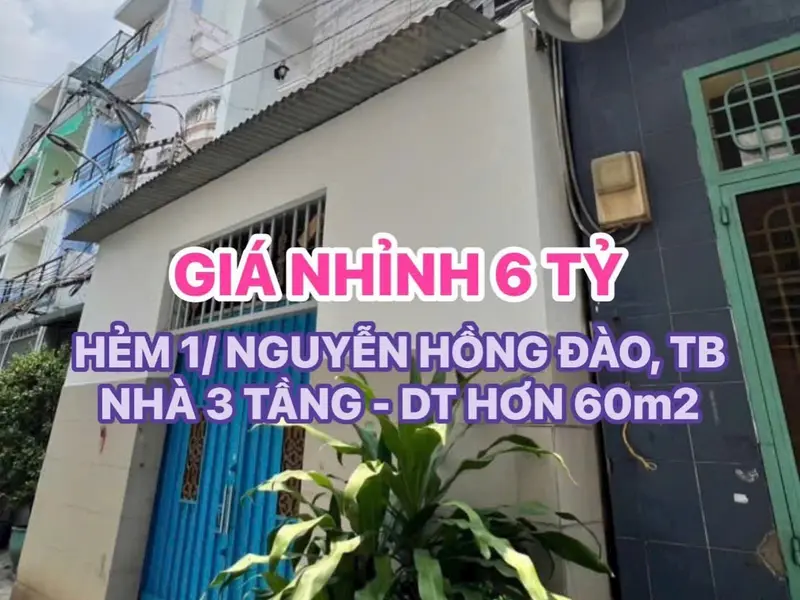 🏠HẺM 1/ NGUYỄN HỒNG ĐÀO, TÂN BÌNH - NHÀ 3 TẦNG - DT HƠN 60m2 - GIÁ NHỈNH 6 TỶ 💕💕... Bán nhà riêng tại Tân Bình, Hồ Chí Minh 01
